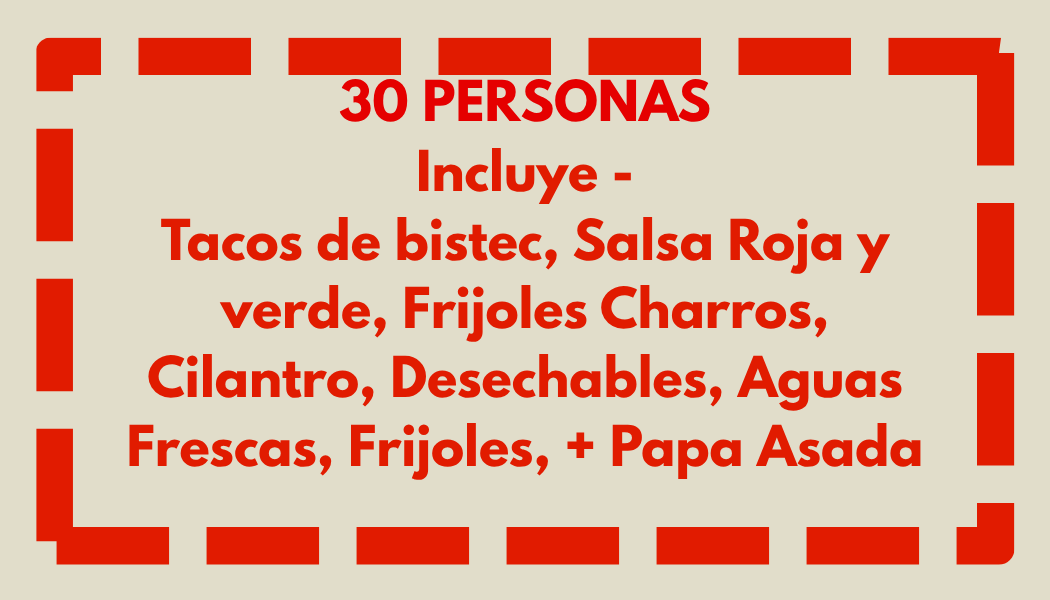 Taquizas 30 people